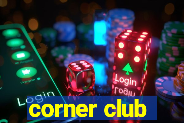 corner club