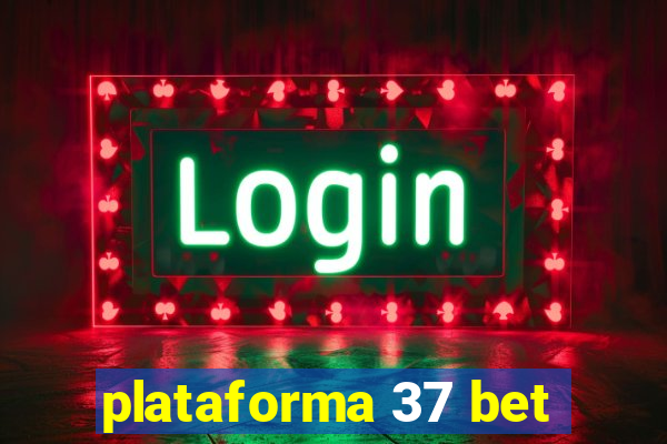 plataforma 37 bet