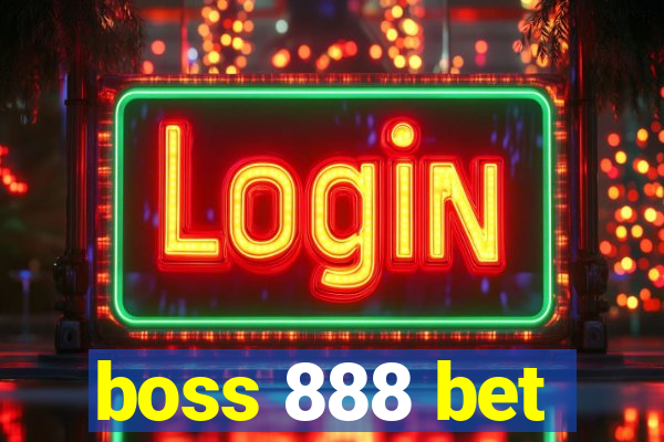 boss 888 bet