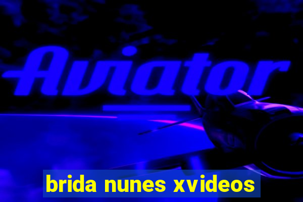 brida nunes xvideos