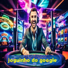 joguinho do google