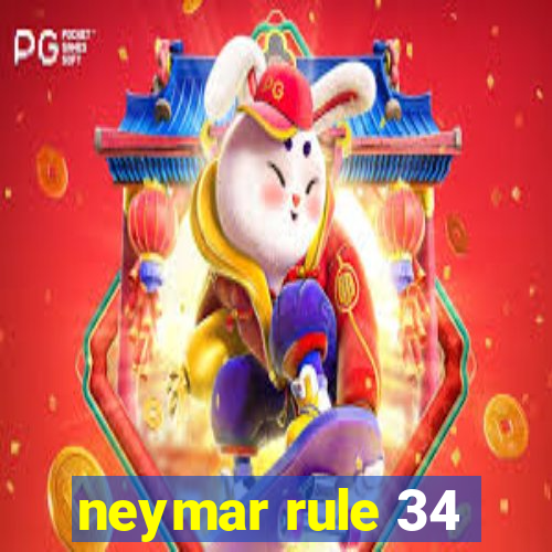 neymar rule 34