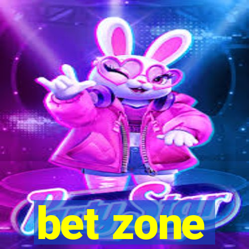 bet zone