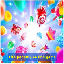 fire phoenix casino game