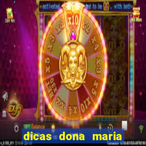 dicas dona maria jogo do bicho