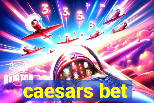 caesars bet