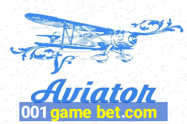 001 game bet.com