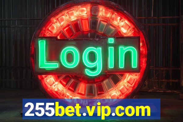 255bet.vip.com