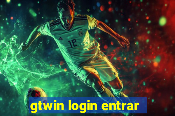 gtwin login entrar