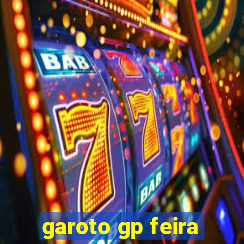 garoto gp feira