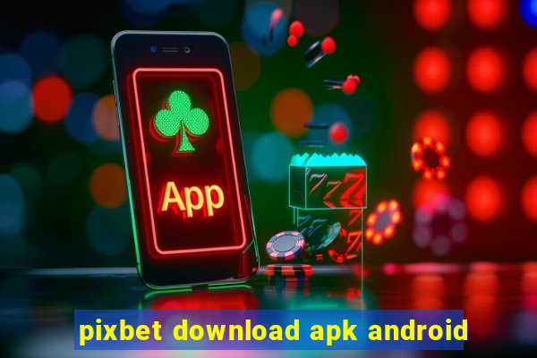 pixbet download apk android