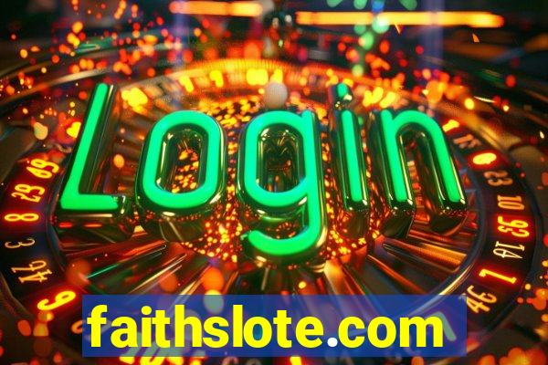 faithslote.com