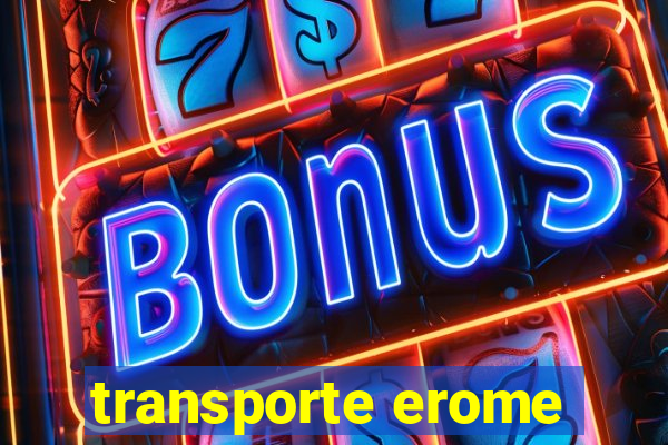 transporte erome