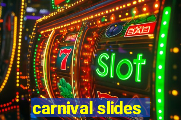 carnival slides