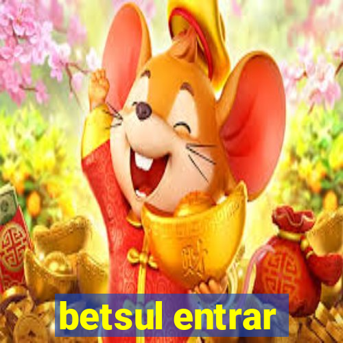 betsul entrar