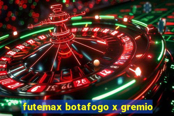 futemax botafogo x gremio