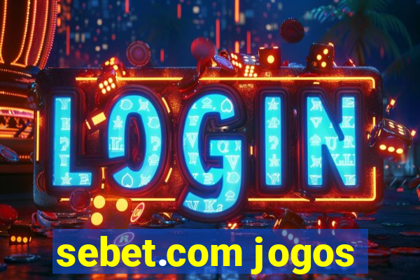 sebet.com jogos