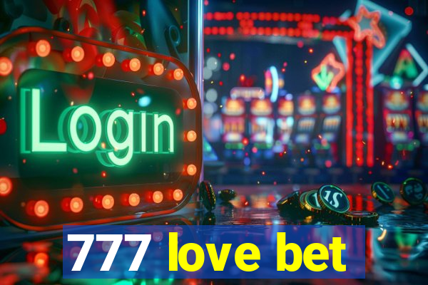 777 love bet