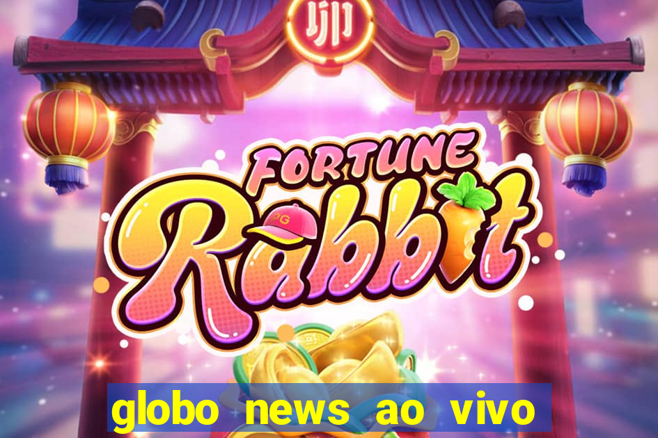 globo news ao vivo mega canais