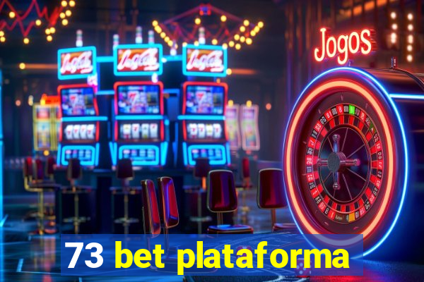 73 bet plataforma