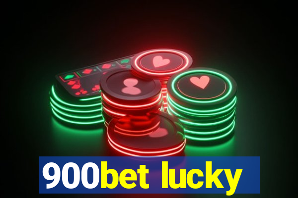 900bet lucky