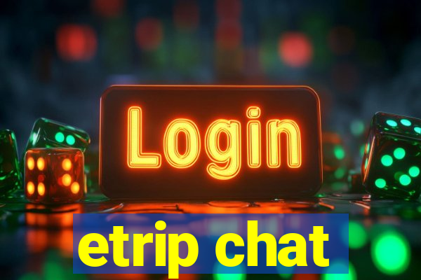 etrip chat