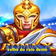 velho do raio demo