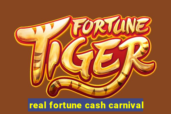 real fortune cash carnival