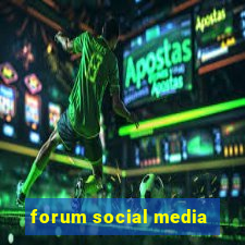 forum social media