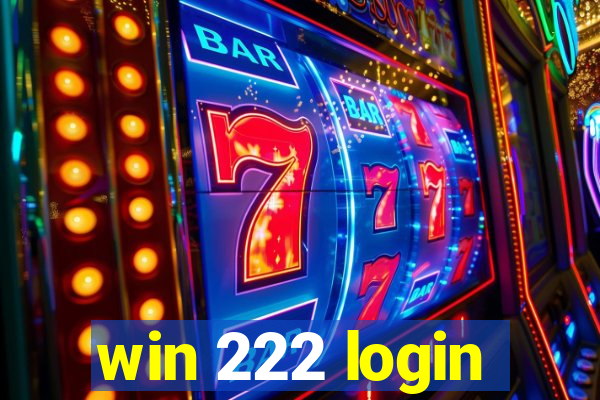 win 222 login