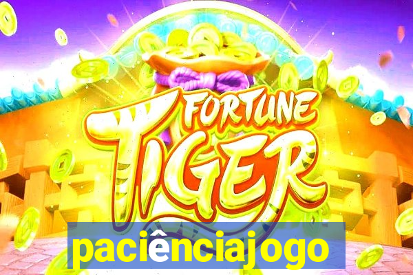 paciênciajogo