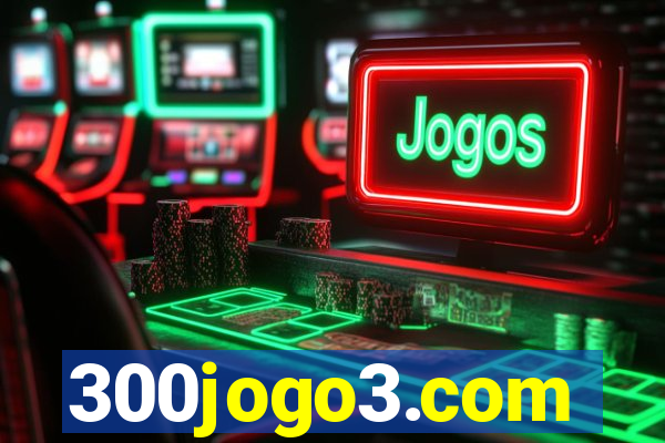 300jogo3.com