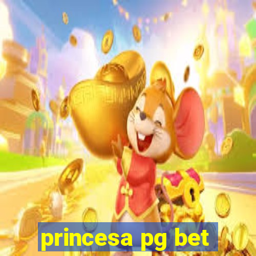 princesa pg bet