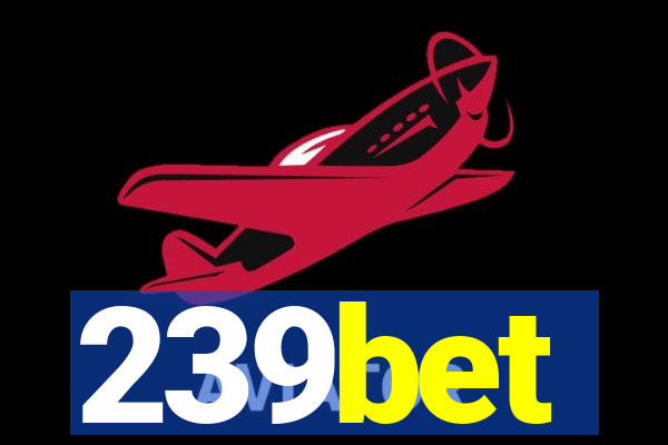 239bet