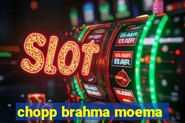 chopp brahma moema