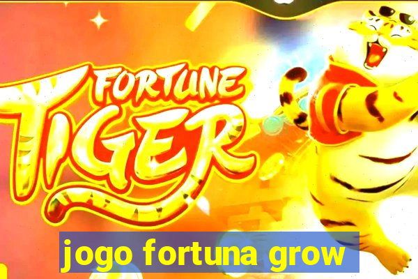 jogo fortuna grow