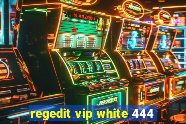 regedit vip white 444