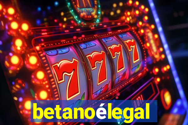 betanoélegal