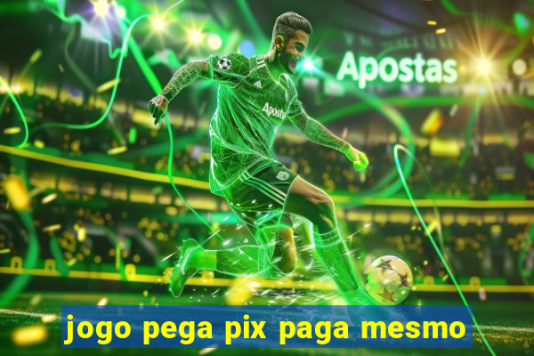 jogo pega pix paga mesmo