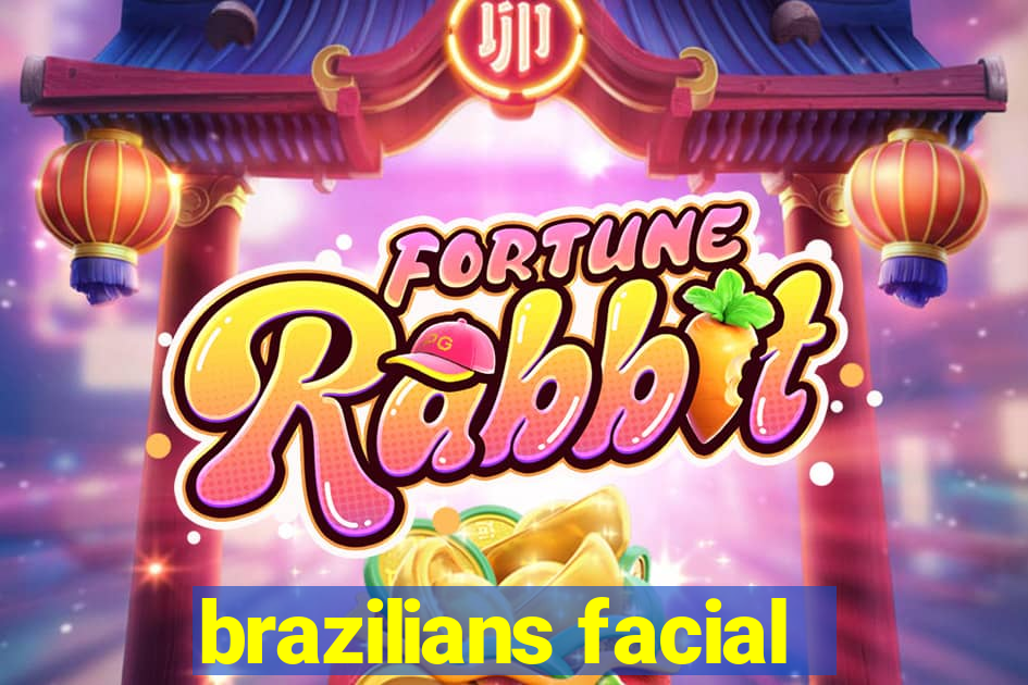 brazilians facial