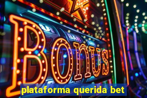 plataforma querida bet