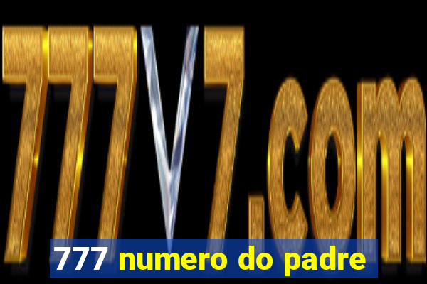 777 numero do padre