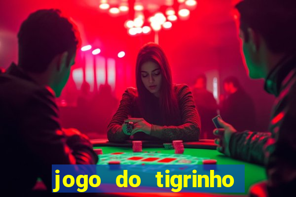 jogo do tigrinho bonus sem deposito