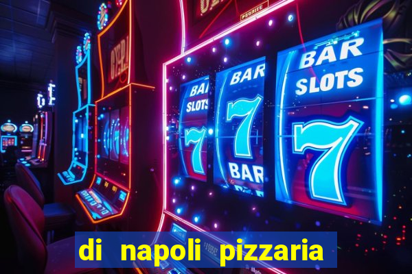 di napoli pizzaria braz leme