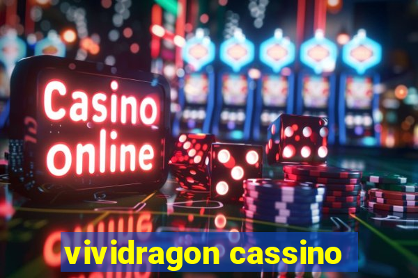 vividragon cassino