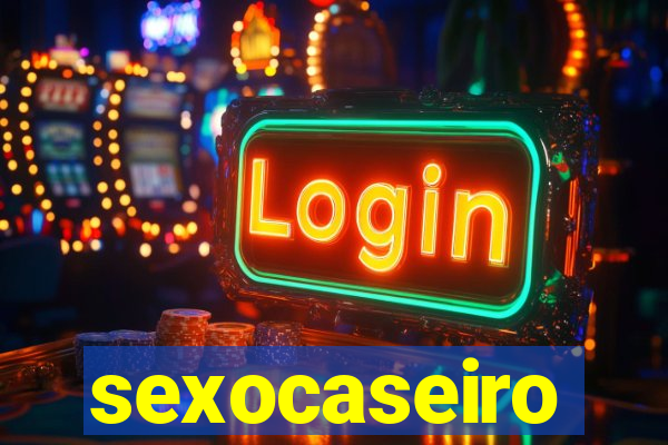 sexocaseiro