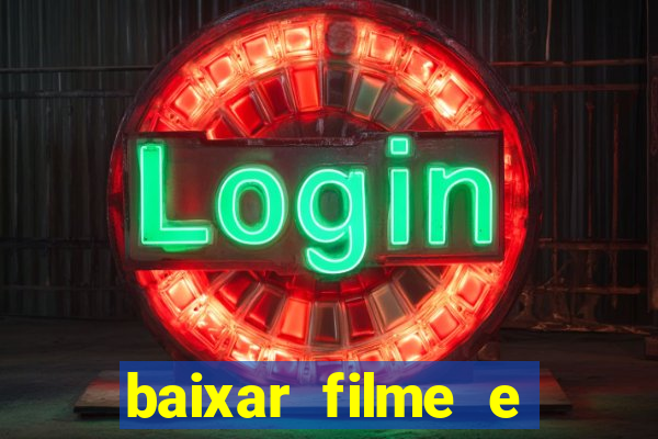 baixar filme e séries mp4