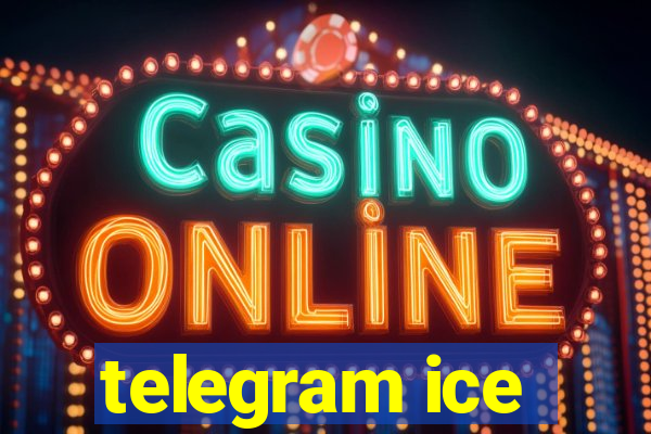 telegram ice