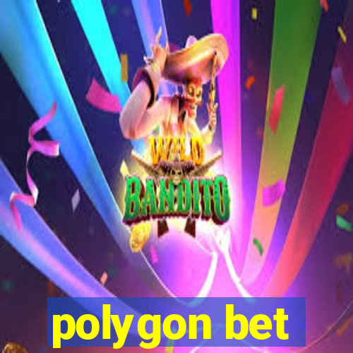 polygon bet