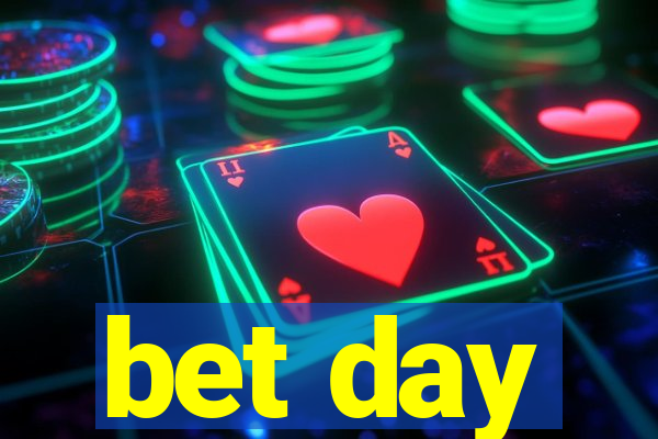 bet day